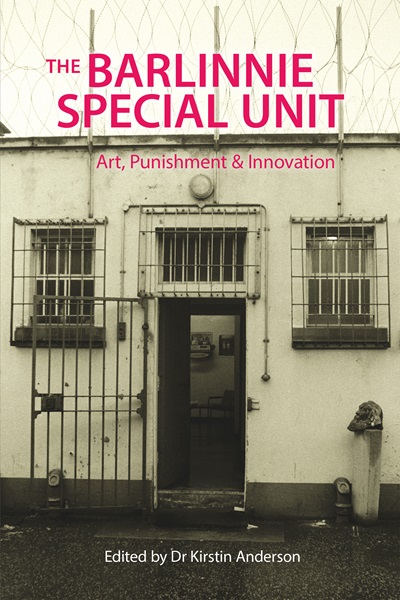 The front cover of The Barlinnie Special Unit: Art, Innovation and Punishment 