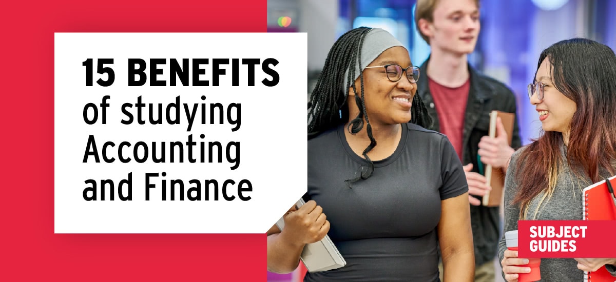 15 Benefits of studying accounting and finance